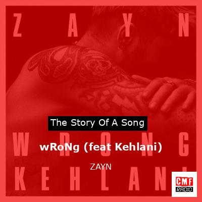 wRoNg (feat Kehlani) – ZAYN