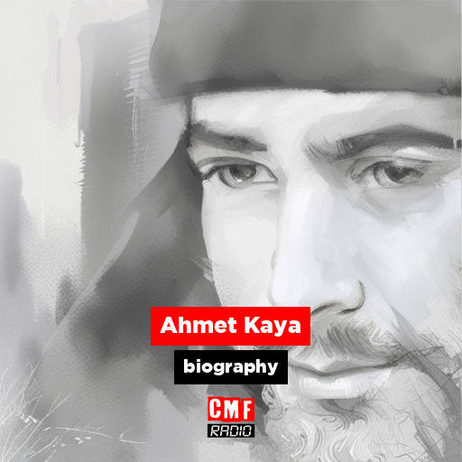 Ahmet Kaya – biography