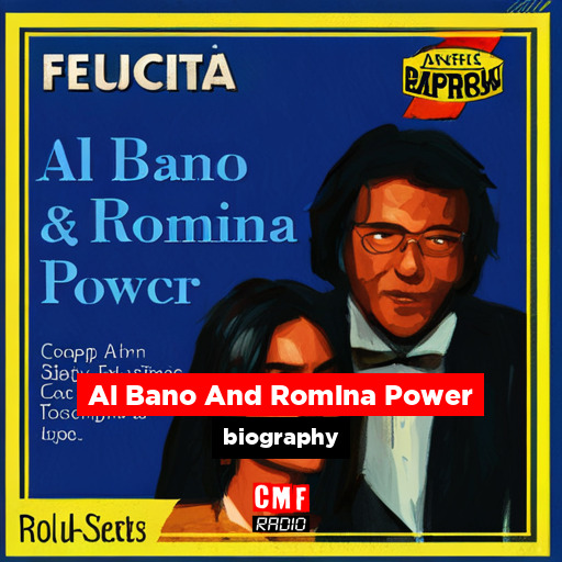 Al Bano And Romina Power – biography