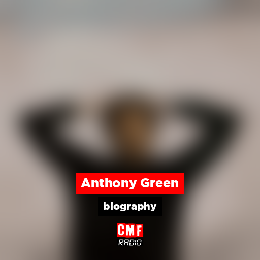 Anthony Green – biography