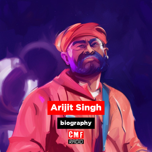 Arijit Singh – biography