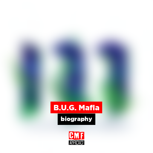 B.U.G. Mafia - Biography - CMF Radio