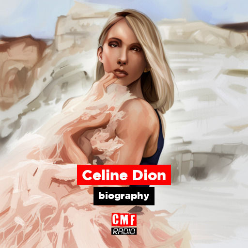 Celine Dion – biography