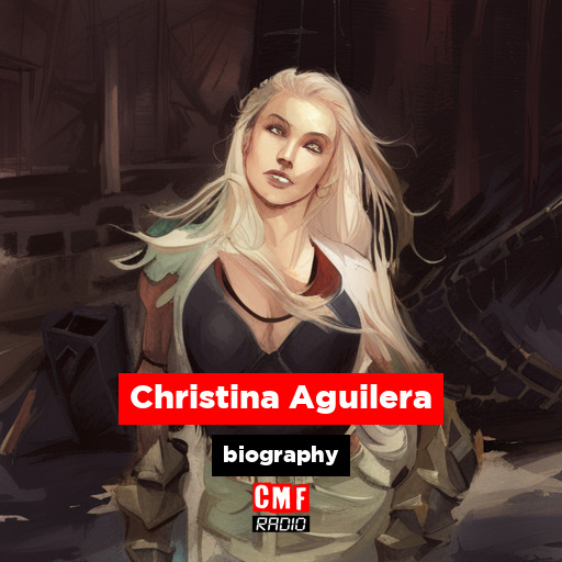 Christina Aguilera – biography