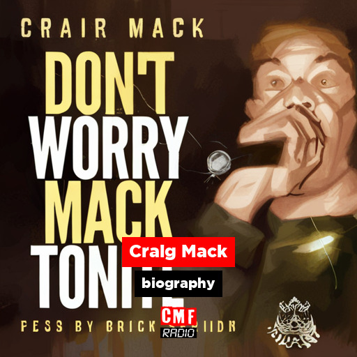 Craig Mack - biography - CMF Radio