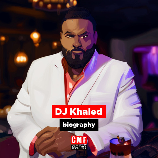 DJ Khaled – biography