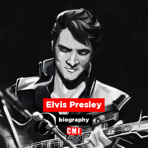 Elvis Presley – biography