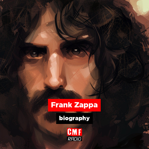 Frank Zappa - Biography - CMF Radio