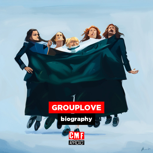 GROUPLOVE biography CMF Radio