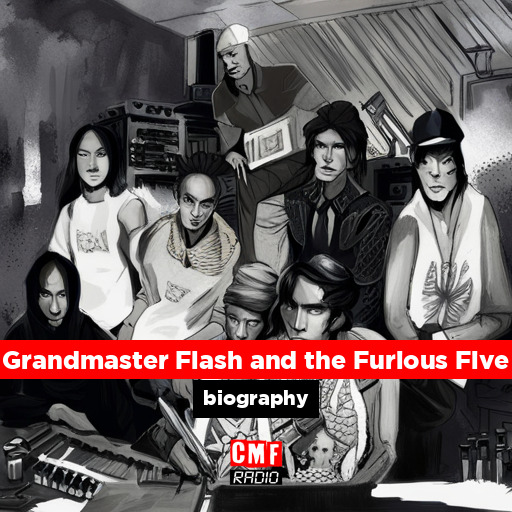 Grandmaster Flash and the Furious Five – biography