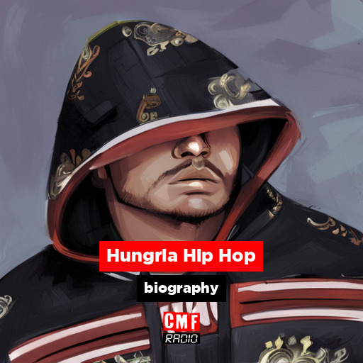 Hungria Hip Hop – biography