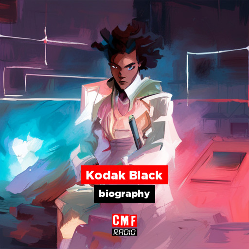 Kodak Black – biography