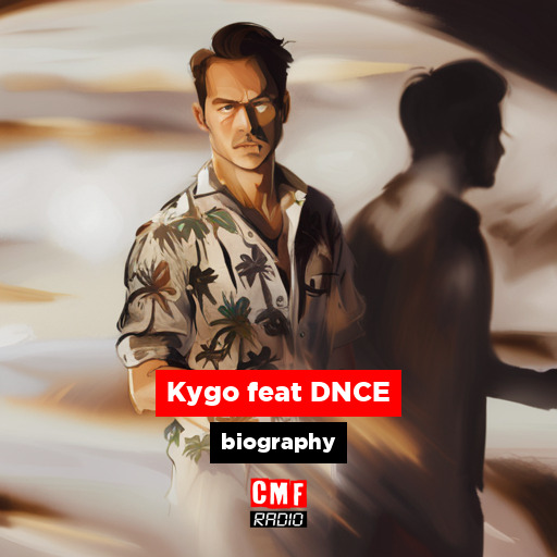 Kygo feat DNCE – biography