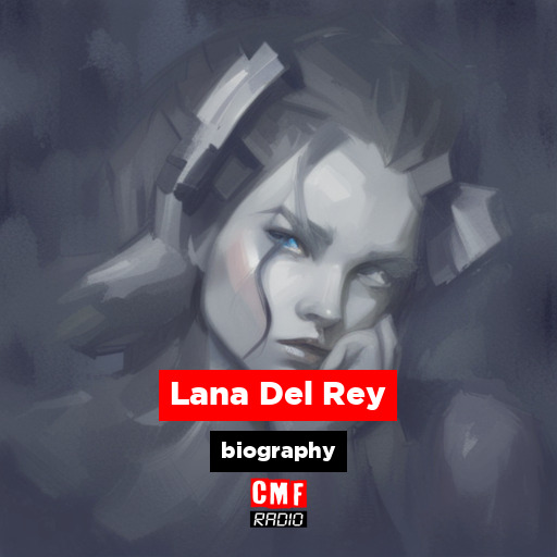 Lana Del Rey biography AI generated artwork