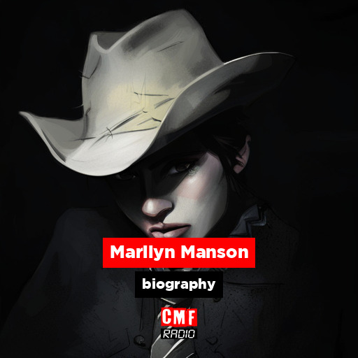Marilyn Manson - biography - CMF Radio