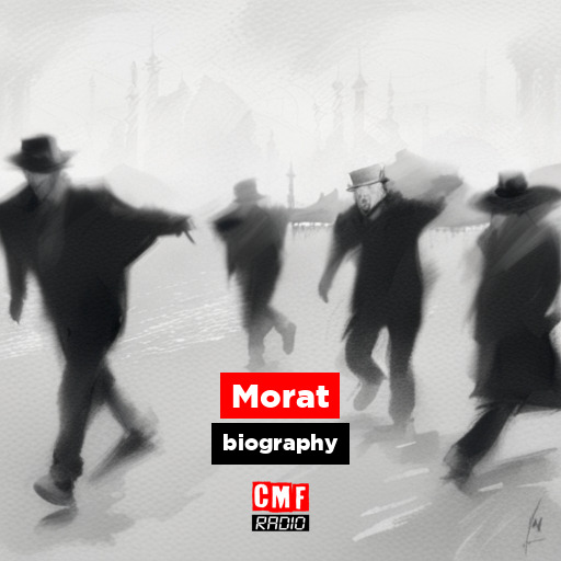 Morat – biography