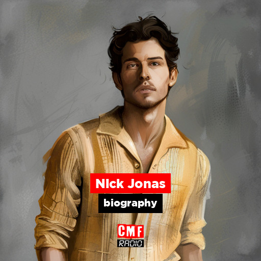 Nick Jonas – biography