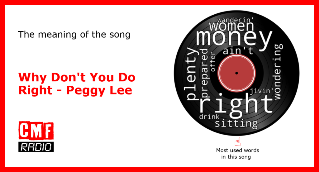 The story and meaning of the song 'Why Don't You Do Right Peggy Lee