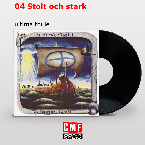 The story and meaning of the song 04 Stolt och stark ultima thule