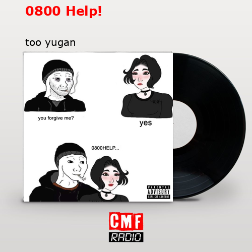 0800 Help! – too yugan
