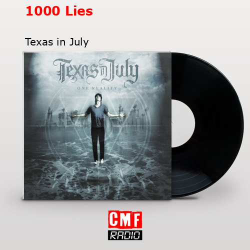 1000 Lies – Texas in July