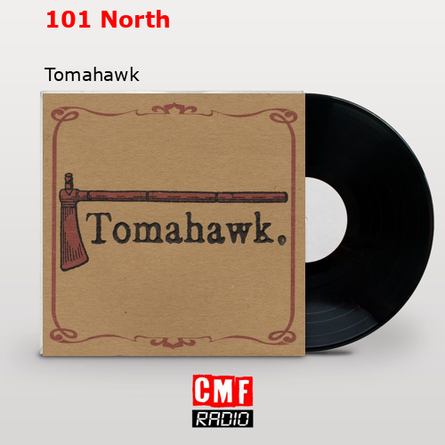 101 North – Tomahawk