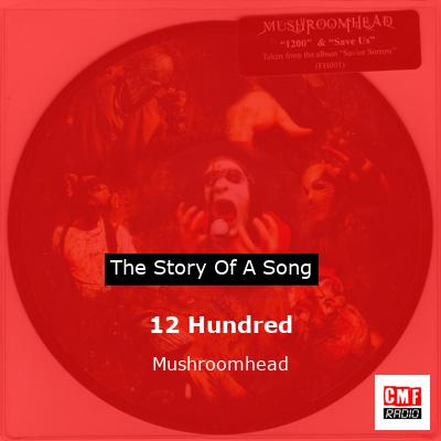 12 Hundred – Mushroomhead