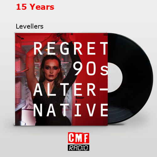 15 Years – Levellers