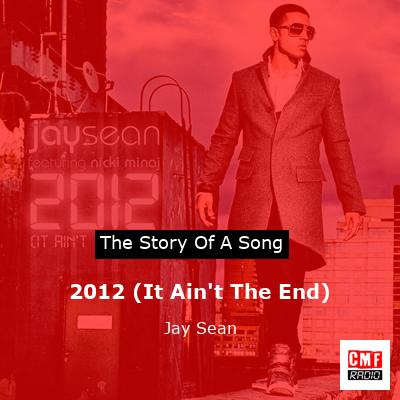 2012 (It Ain’t The End) – Jay Sean