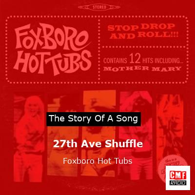 final cover 27th Ave Shuffle Foxboro Hot Tubs