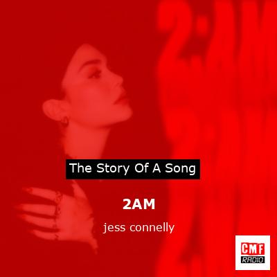 2AM – jess connelly