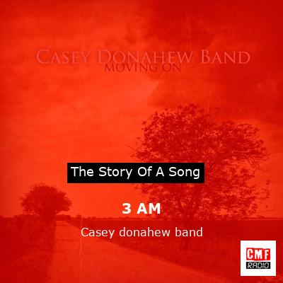 3 AM – Casey donahew band