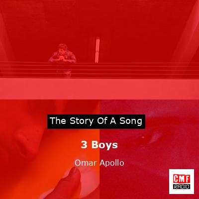final cover 3 Boys Omar Apollo