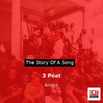 3 Peat – Ambré