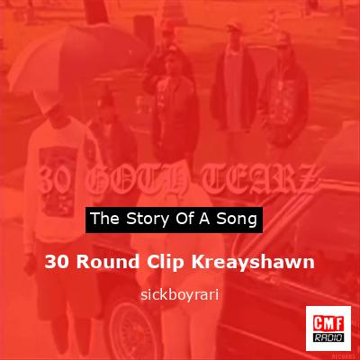 30 Round Clip Kreayshawn – sickboyrari