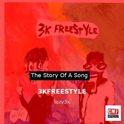 3KFREESTYLE – lazy3x