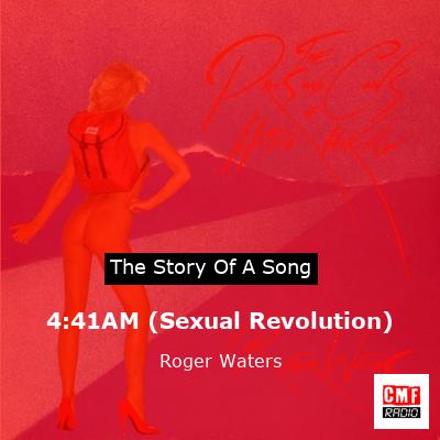 4:41AM (Sexual Revolution) – Roger Waters