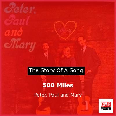 500 Miles – Peter, Paul and Mary