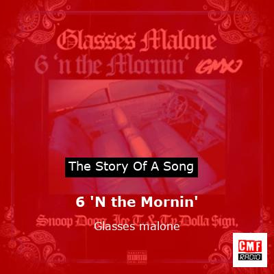 6 ‘N the Mornin’ – Glasses malone