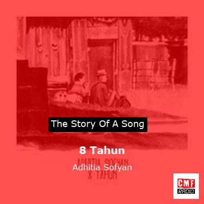 8 Tahun – Adhitia Sofyan