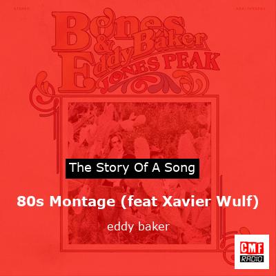 80s Montage (feat Xavier Wulf) – eddy baker