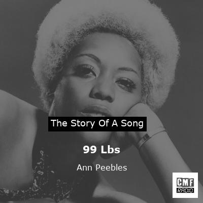 99 Lbs – Ann Peebles