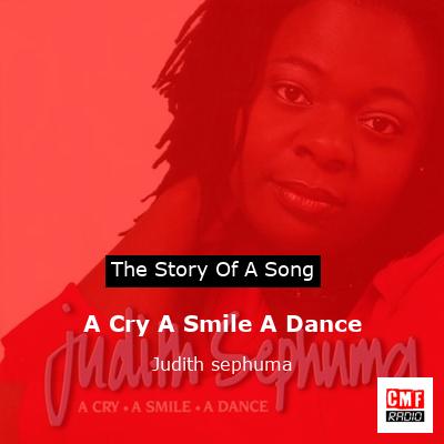 A Cry A Smile A Dance – Judith sephuma