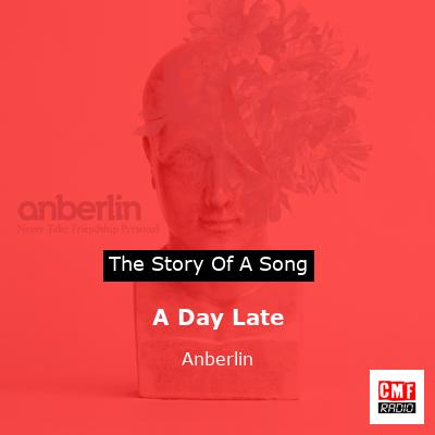 A Day Late – Anberlin