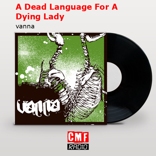 A Dead Language For A Dying Lady – vanna