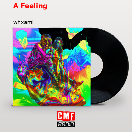 A Feeling – whxami