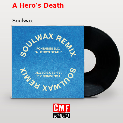 A Hero’s Death – Soulwax