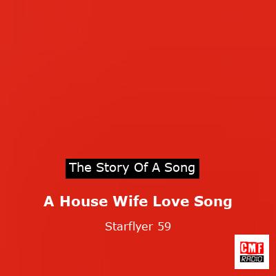A House Wife Love Song – Starflyer 59