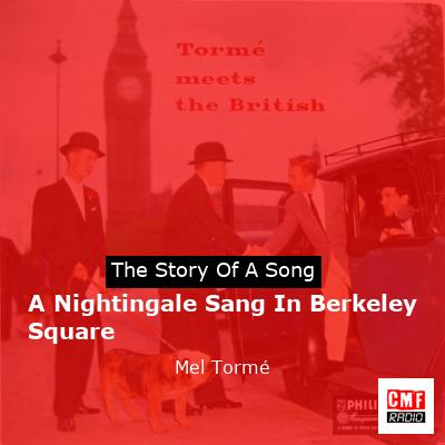 A Nightingale Sang In Berkeley Square – Mel Tormé
