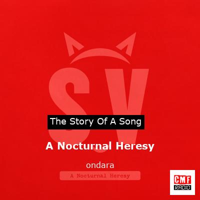 A Nocturnal Heresy – ondara